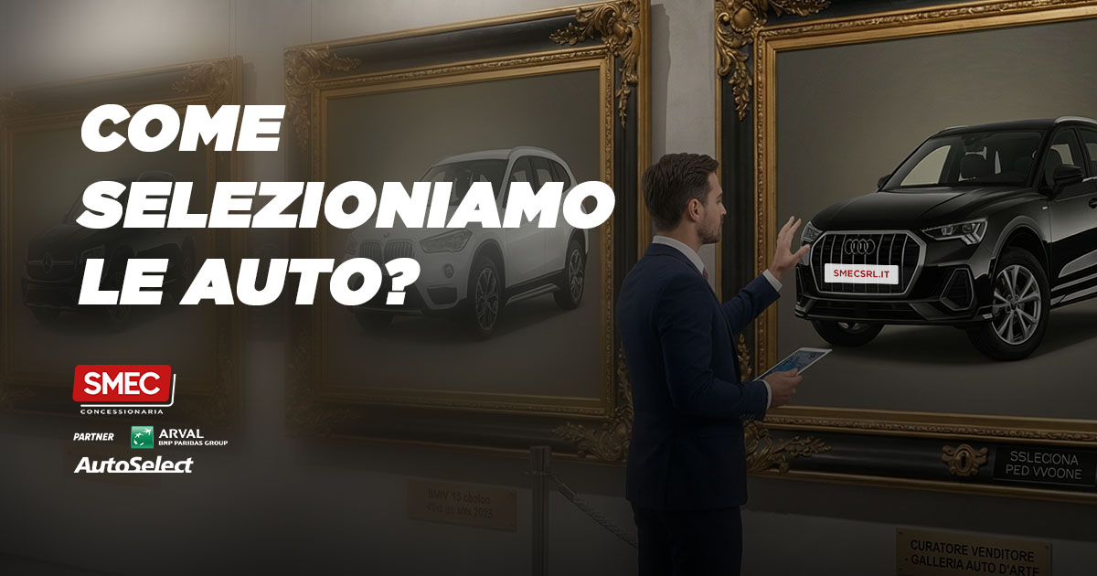 Come Smec seleziona le auto Arval Autoselect (e perché non tutte vengono scelte) 1 come seleziona le auto smec